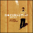 Marcaurelle: Mode d’emploi – Opus no 6