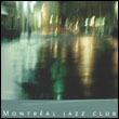 Artistes variés: Montréal Jazz Club