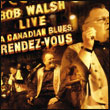 Bob Walsh: A Canadian Blues Rendez-Vous