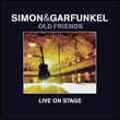 Simon & Garfunkel: Old Friends (Live on Stage)