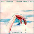 Matt Sweeney / Bonnie Prince Billy: Superwolf