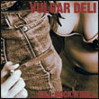 Vulgar Deli: …Kill Rock'n'Roll