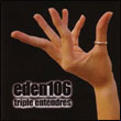 Eden106: Triple entendres