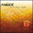 Manouche: Saint-Urbain Café