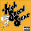 The High Speed Scene: The High Speed Scene