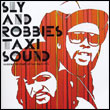 Artistes variés: Sly and Robbie's Taxi Sound – Marking 30 Years of Taxi Records