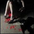 Colder: Heat