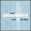 Serge Gainsbourg: Love and the Beat