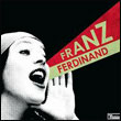 Franz Ferdinand: You Could Have It So Much Better