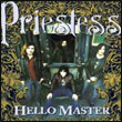 Priestess: Hello Master