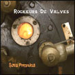 Rockeurs de valves: Sous Pression