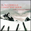 Kate & Anna McGarrigle: The McGarrigle Christmas Hour