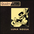 Quadro Nuevo: Luna Ross