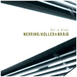 Nehring / Koller & Braid: Set in Stone