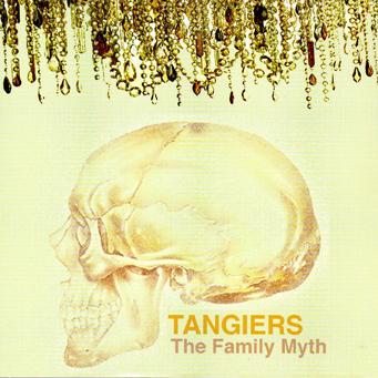 Tangiers: The Family Myth