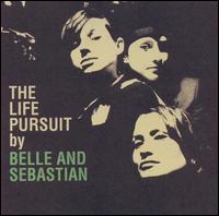 Belle & Sebastian: The Life Pursuit