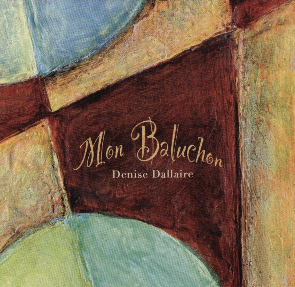 Denise Dallaire: Mon baluchon