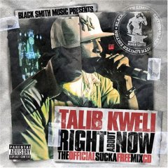 Talib Kweli: Right About Now – The Official Sucka Free Mix CD