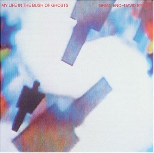 Brian Eno + David Byrne: My Life in the Bush of Ghosts