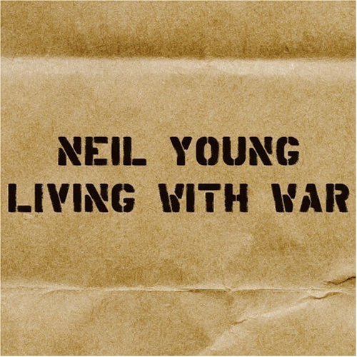 Neil Young: Living With War