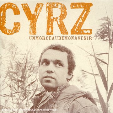 Cyrz: Un morceau de mon avenir