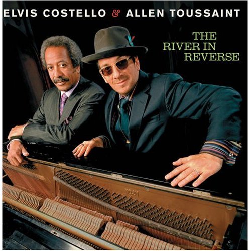 Elvis Costello & Allen Toussaint, Elvis Costello: The River in Reverse