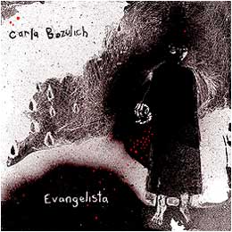 Carla Bozulich: Evangelista