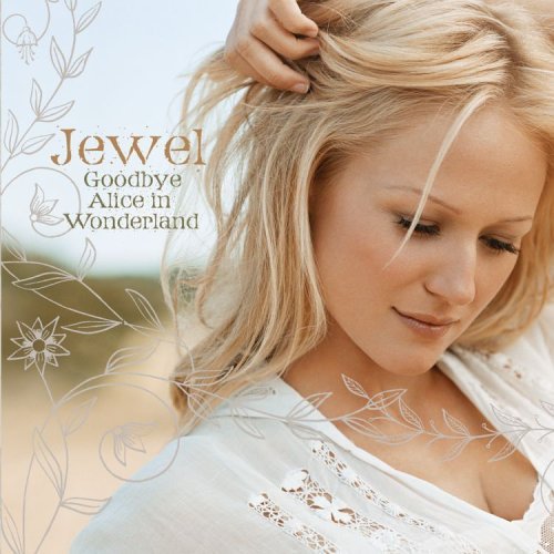 Jewel: Goodbye Alice in Wonderland