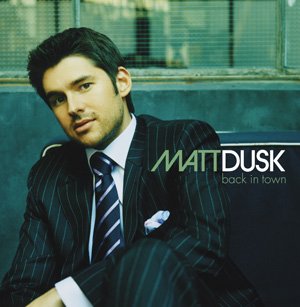 Matt Dusk: Back in Town