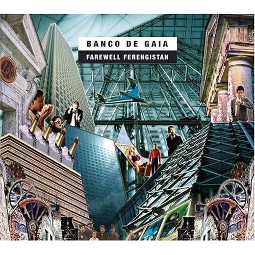 Banco de Gaia: Farewell Ferengistan