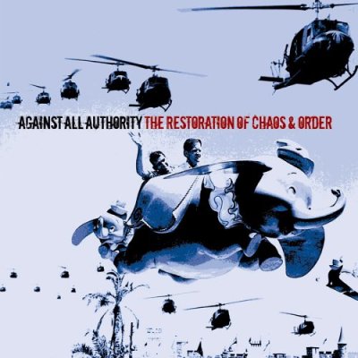 Against All Authority: The Restoration of Chaos and Order