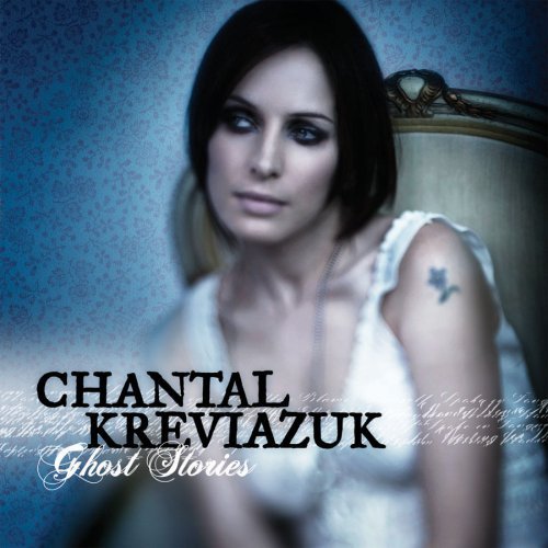 Chantal Kreviazuk: Ghost Stories