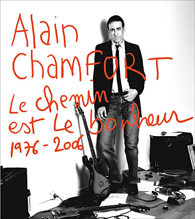 Alain Chamfort: Le chemin est le bonheur 1976-2006