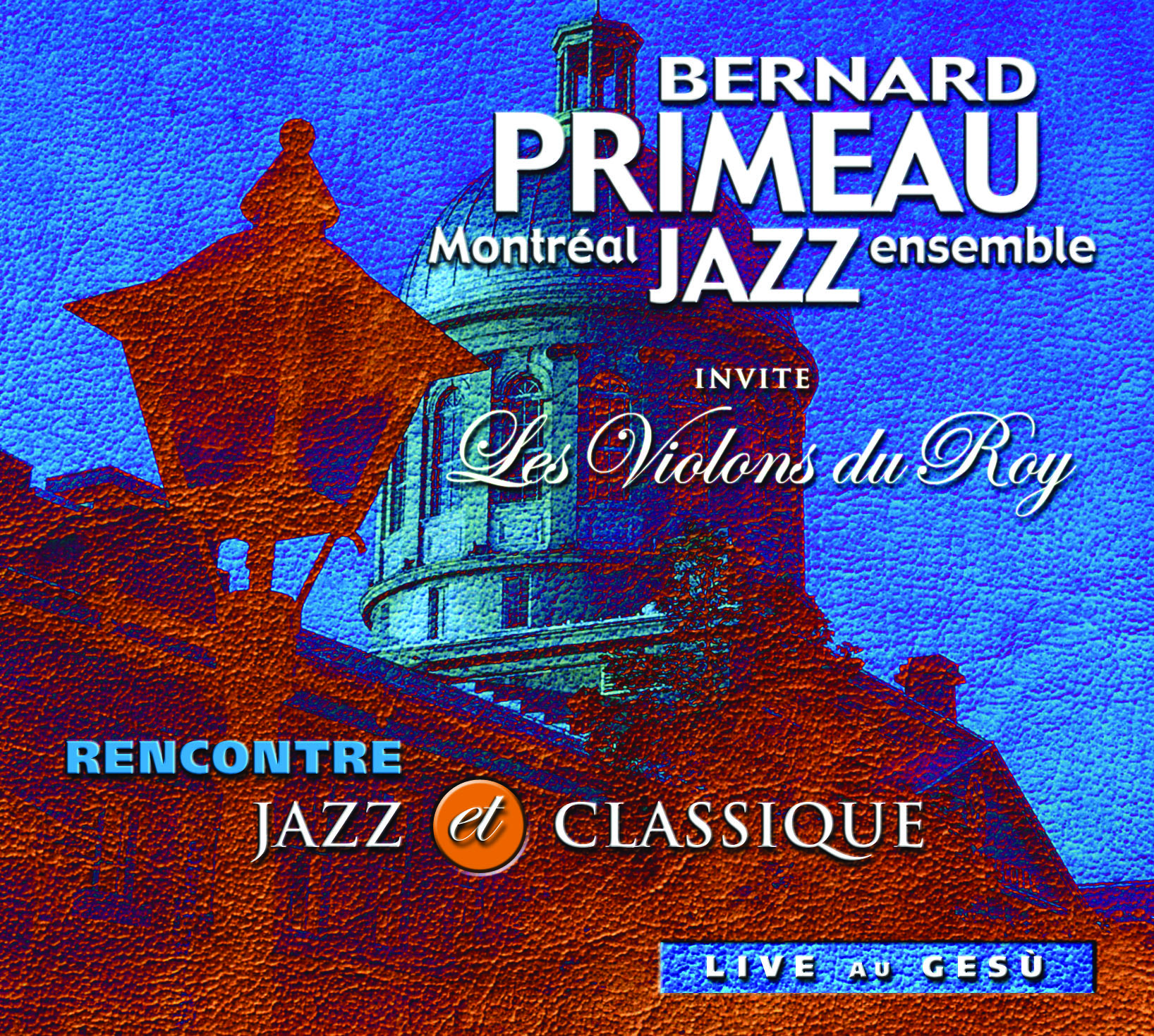 Bernard Primeau Montreal Jazz Ensemble invite Les Violons du Roy: Rencontre Jazz et Classique