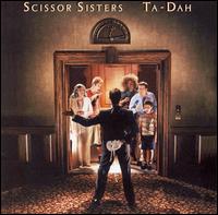 Scissor Sisters: Ta-Dah