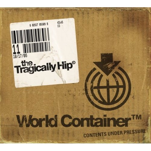 The Tragically Hip: World Container