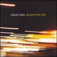 Eliane Elias: Around the City