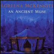 Loreena McKennitt: An Ancient Muse