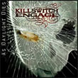 Killswitch Engage: As Daylight Dies