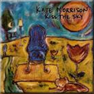 Kate Morrison: Kiss the Sky