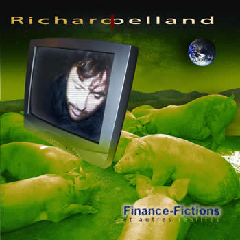 Richard Pelland: Finance-fiction$ et autres réalités