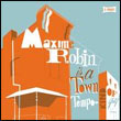 Maxime Robin: Maxime Robin Is a Town Tempo Kind of Guy