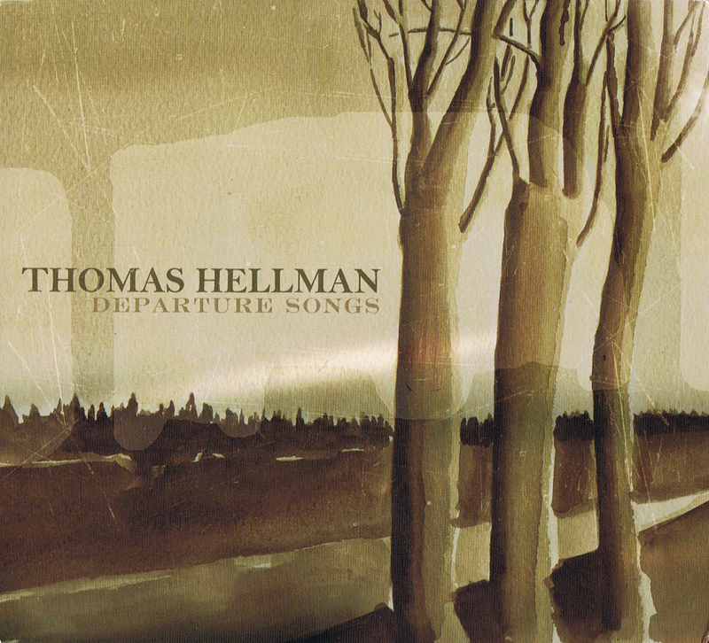 Thomas Hellman: Departure Songs
