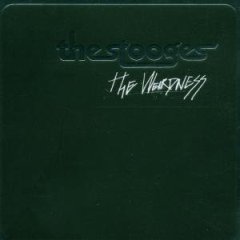 Iggy & The Stooges, The Stooges: The Weirdness