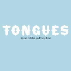 Kieran Hebden & Steve Reid: Tongues