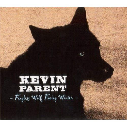 Kevin Parent: Fangless Wolf Facing Winter