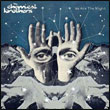 Chemical Brothers, The Chemical Brothers: We Are the Night