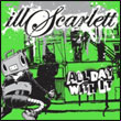 IllScarlett: All Day With It