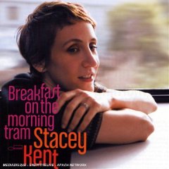 Stacey Kent: Breakfast on the Morning Tram