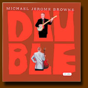 Michael Jerome Browne: Double